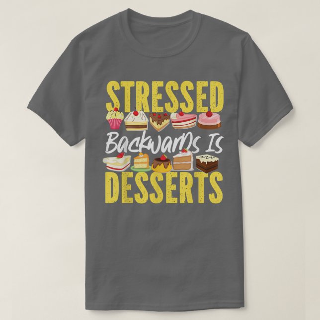 T-shirt Bake Baking Cupcake Cake Dessert Stressed Backward (Design devant)