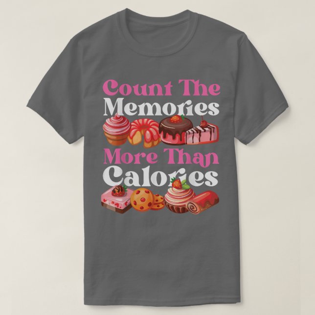 T-shirt Bake Baking Cupcake Cake Pie Cookie Calorie Count (Design devant)