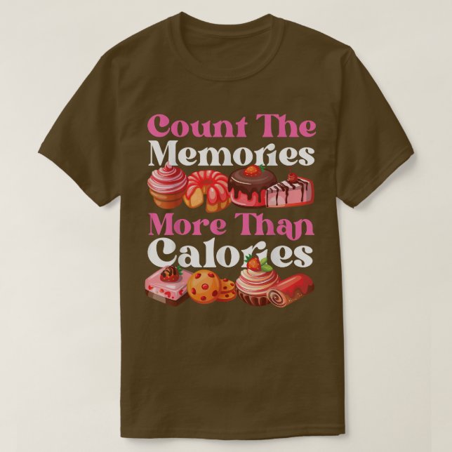 T-shirt Bake Baking Cupcake Cake Pie Cookie Calorie Count (Design devant)