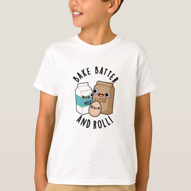 T-shirt Bake Batter Et Rouler Funny Baking Pun De Chanson (Devant)