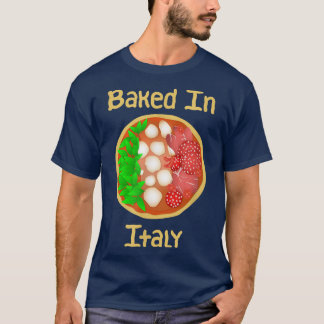 T-shirt Baked In Italy Funny Italian Pizza Flag