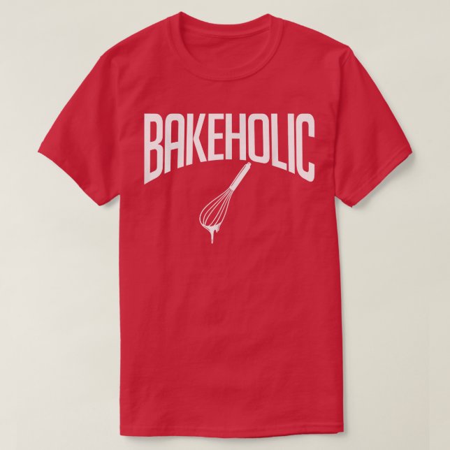 T-shirt Bakeholic Cuisine boulangère (Design devant)