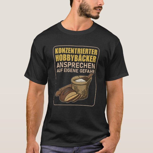 T-shirt Baker Baking Sourdough Buns Baking Baking Professi (Devant)