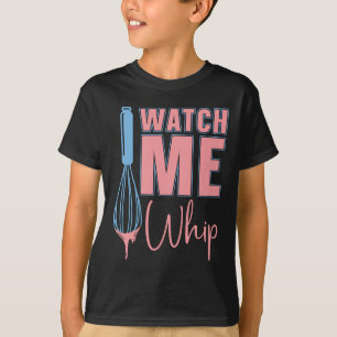 T-shirt Baker Baking Watch Me Whip Bakou Chef Cuisine Cuis