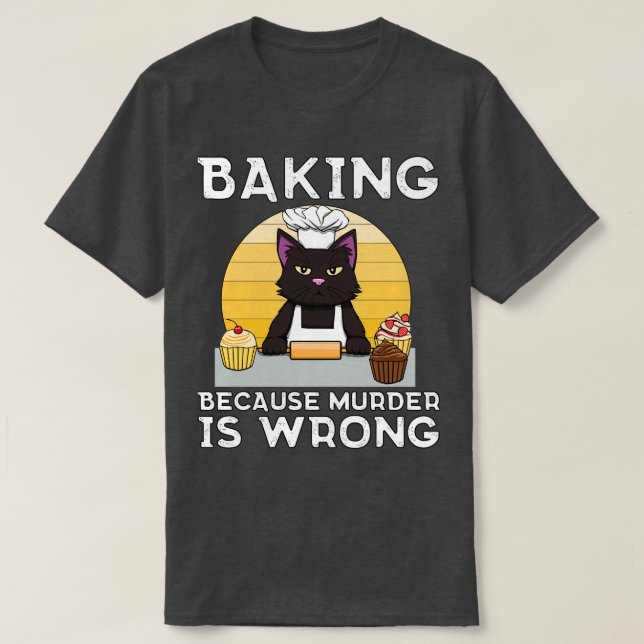 T-shirt Baker Cat Baking parce que le meurtre est faux Fun (Design devant)