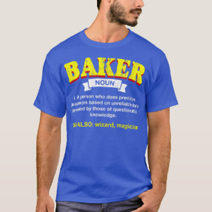 T-shirt Baker Definition Funny Baking Humour pâtisserie Ch
