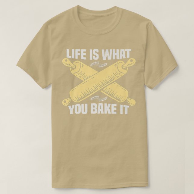 T-shirt Baker Life est ce que vous faites cuire gâteaux cu (Design devant)