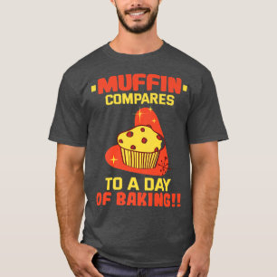 T-shirt Baker Muffin compare à une journée de cuisson des