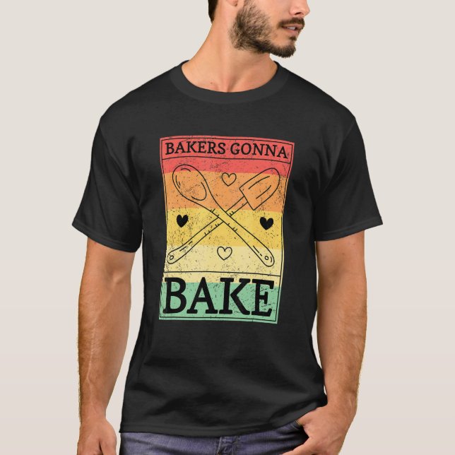 T-shirt Bakers Gonna Bake (Devant)
