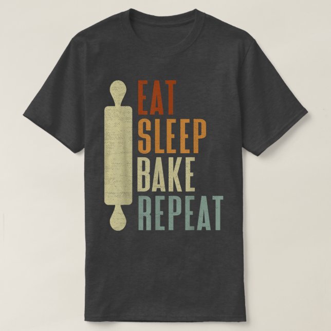 T-shirt Bakers Mangent Sleep Bake Répéter Baking Bakers Ba (Design devant)