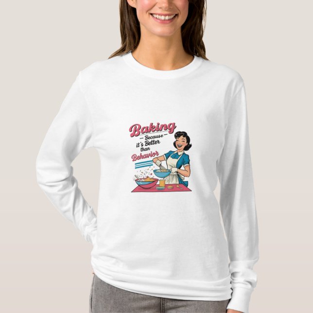 T-shirt "Baking Beats Behavior : Whisk Away Your Worry" (Devant)