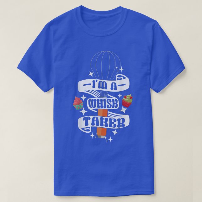 T-shirt Baking Boulangerie Cadeau Whisk Pun Pâtisserie Che (Design devant)