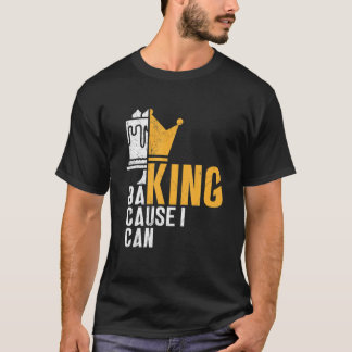 T-shirt Baking - Cause I Can - Venin Idea For Confectioner