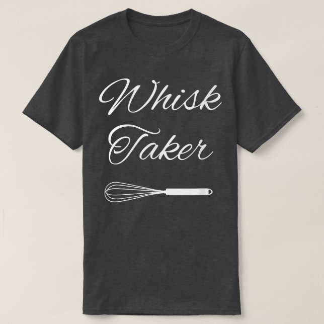 T-shirt Baking Chef Whisk Taker  (Design devant)