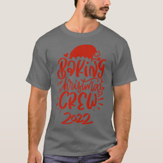 T-shirt Baking Christmas Crew 2022 Family Christmas