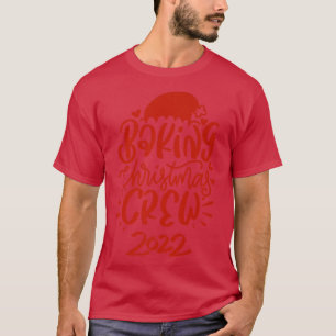 T-shirt Baking Christmas Crew 2022 Family Christmas
