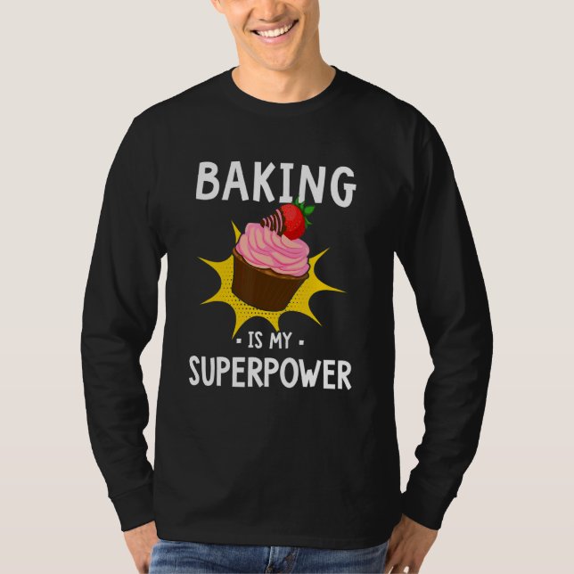 T-shirt Baking Est Ma Superpuissance Cupcake Baker Baking (Devant)