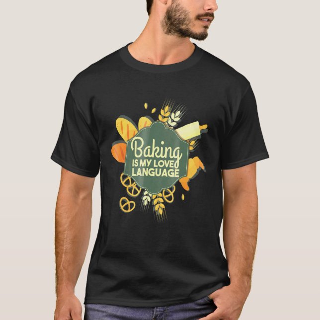 T-shirt Baking Is My Love Language - Baker (Devant)