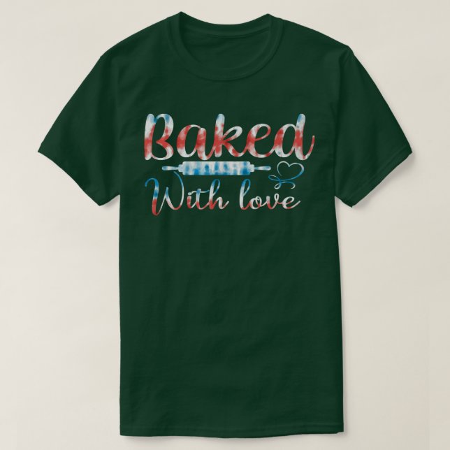 T-shirt Baking love For Baker Pastry Chef Or Cook  (Design devant)