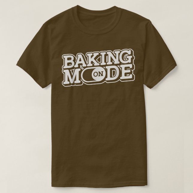 T-shirt Baking Mode On - Muffins Cookie Cupcakes Bakery Ba (Design devant)