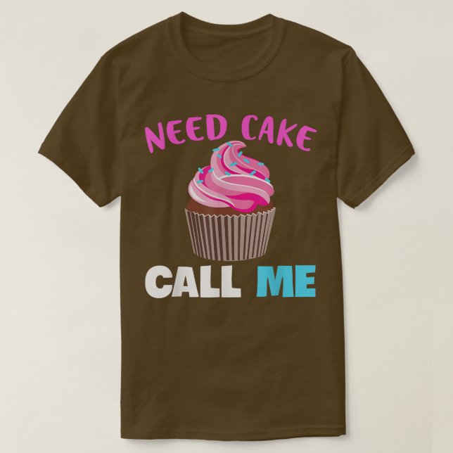 T-shirt Baking Need Cake Bake Muffin Baking Lover Baker  (Design devant)