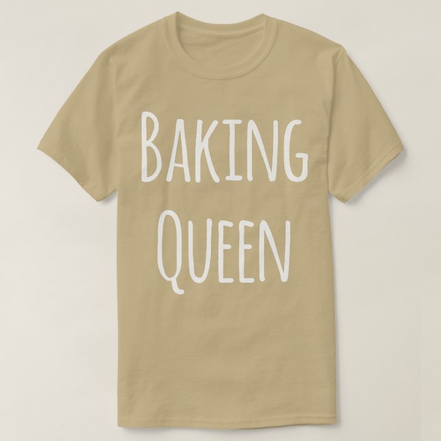 T-shirt Baking Queen Funny Baker (Design devant)