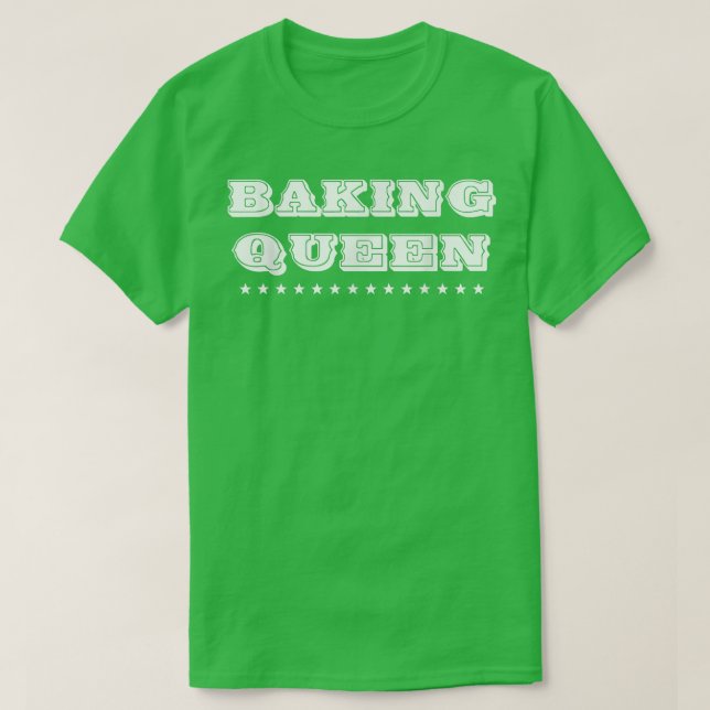 T-shirt Baking Queen Mom Baker Cakes Drôle Humour Drôle (Design devant)