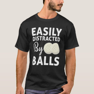 T-shirt Bal De Golf Facilement Distrait Par Balls Humour G