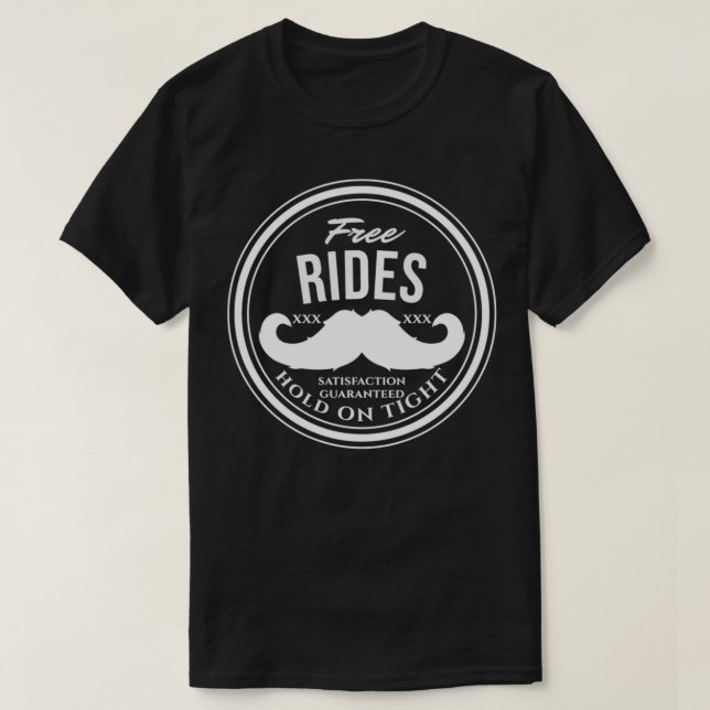T-shirt Balades gratuites de moustache (Accrochez-vous ser (Design devant)