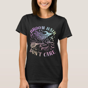 T-shirt Balai Cheveux N'importe Funny Halloween Sorcière