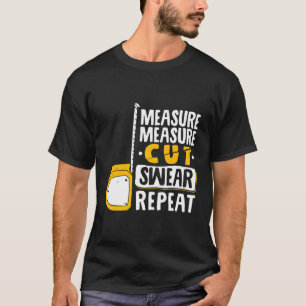 T-shirt Balayage de mesure - Répétition de travail du bois