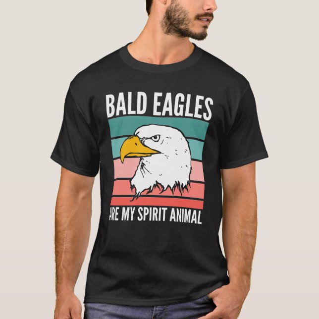 T-shirt Bald Eagles Are My Spirit Animal (Devant)