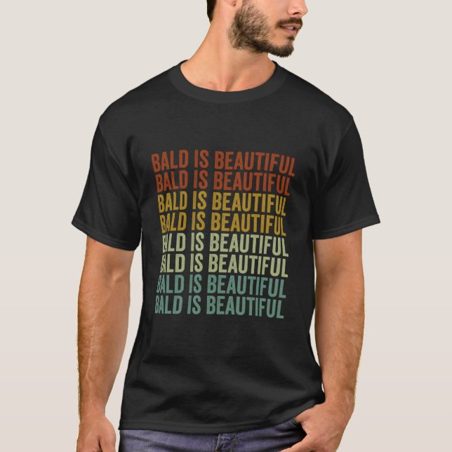 T-shirt Bald Is Beautiful (Devant)