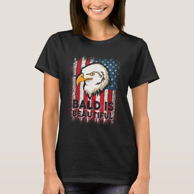 T-shirt Bald Is Beautiful 4th of July Independence Day (Devant)