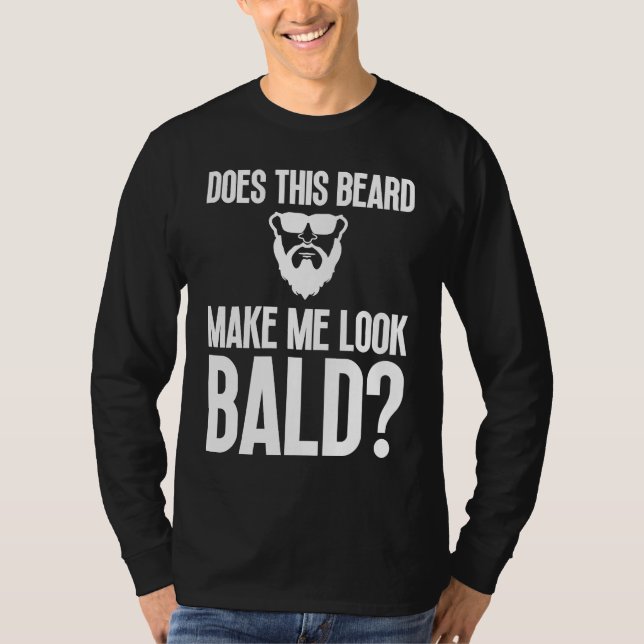 T-shirt Bald Men Beard Man Hair Loss Balding Dad Baldness  (Devant)