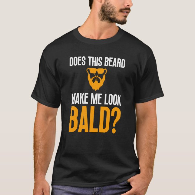 T-shirt Bald Men Beard Man Hair Loss Balding Dad Baldness  (Devant)