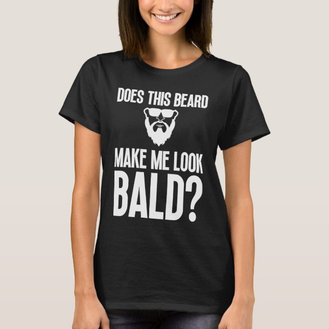 T-shirt Bald Men Beard Man Hair Loss Balding Dad Baldness  (Devant)
