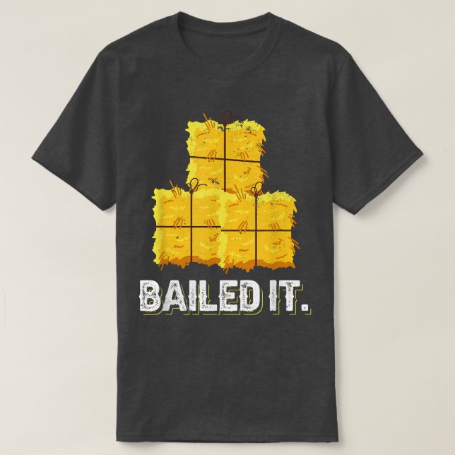T-shirt Baled It Design made for a farmer  (Design devant)