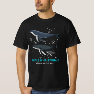 T-shirt Baleine À Baleine Qu'avons-nous ici
