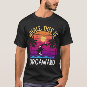 T-shirt Baleine C'Est Orcaward Funny Orca Pun Killer Whale
