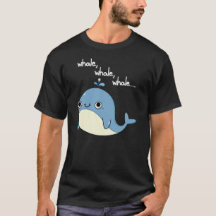 T-shirt Baleines, baleines, baleines Cute Sea Animal Pun D