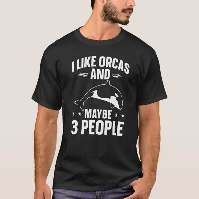 T-shirt Baleines Orca J'Aime Les Orques Et Peut-Être 3 Per (Devant)
