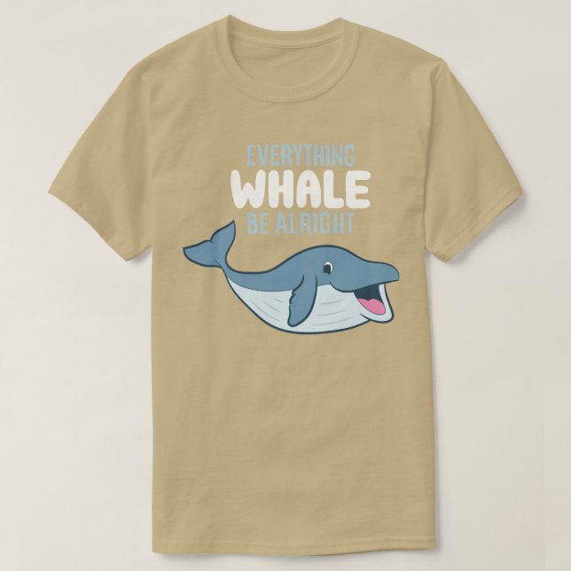 T-shirt Baleines Orques Tout Baleines Tout Alright Funny W (Design devant)