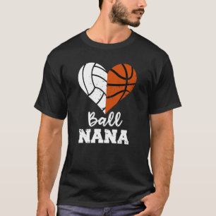 T-shirt Ball Nana Funny Basketball Volleyball Nana