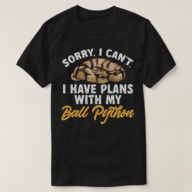 T-shirt Ball Python Snake J'Ai Des Plans Avec Mon Ball Pyt (Design devant)