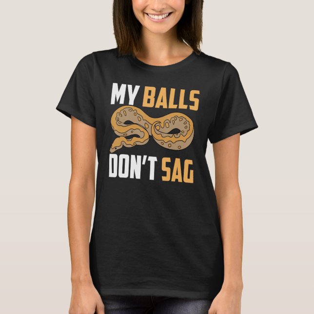 T-shirt Ball Python Snake My Balls Ne sangez pas (Devant)