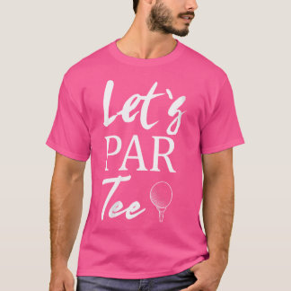 T-shirt Balle De Golf Et Tee De Golf Féminin Let's Par Tee