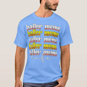 T-shirt Baller Mème Life Softball de baseball de mème gran