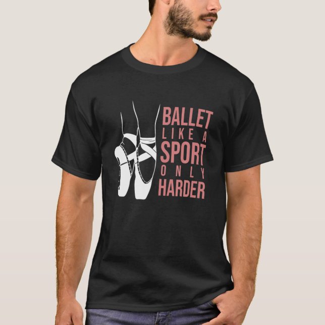 T-shirt Ballet Comme Un Sport Seulement Harder En Pointe B (Devant)