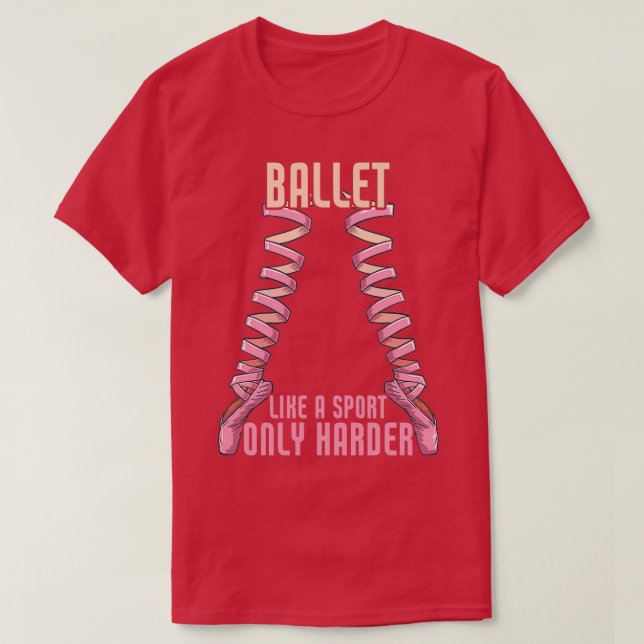 T-shirt Ballet Comme Un Sport Seulement Plus Harder Ballet (Design devant)